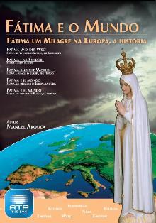“Fátima e a Europa A História” Primeiro episódio da série “Fátima e o Mundo” já disponível em DVD