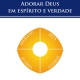 Livro do simpósio de 2011 está publicado: “Adorar Deus em espírito e verdade”