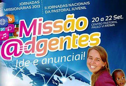 20 a 22 de setembro: Santuário de Fátima acolhe Jornadas Missionárias 2013 e II Jornadas Nacionais de Pastoral Juvenil «Missão @dgentes Ide e Anunciai»