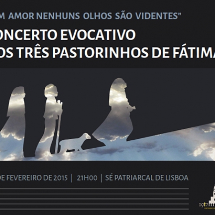20 de Fevereiro - Festa Litúrgica dos Pastorinhos de Fátima