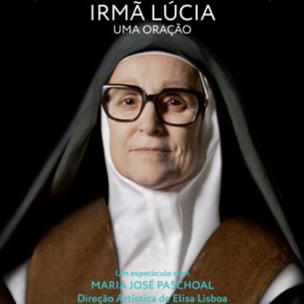 Monólogo “Irmã Lúcia – Uma oração” esta noite em Fátima