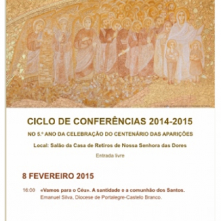 8 de Fevereiro de 2015 - Conferência «Vamos para o céu». A santidade e a comunhão dos santos