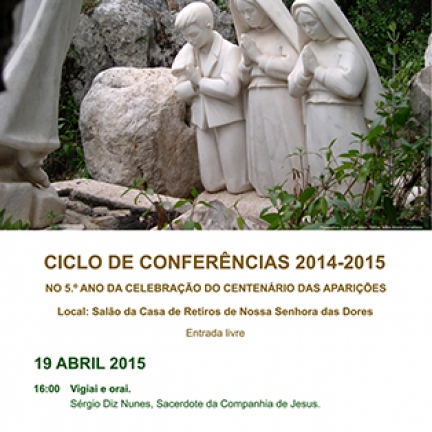 19 de Abril - Conferência «Vigiai e orai»