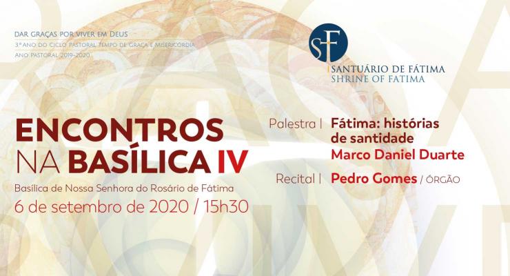"Fátima: histórias de santidade” será o tema do próximo Encontros da Basílica, agendado para dia 6 de setembro