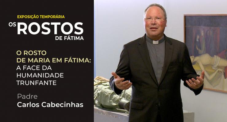 “Contemplar os rostos de Fátima é contemplarmo-nos também a nós, à luz de Fátima”